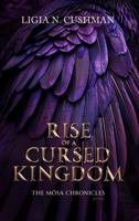 Rise of a Cursed Kingdom (The Mosa Chronicles) B0F6YKX37C Book Cover