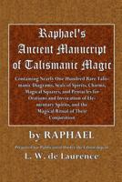 Raphael's Ancient Manuscript of Talismanic Magic 1532774729 Book Cover