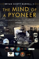 The Mind of a Pyoneer: Journey of the Cultivation Phase 1 1665518103 Book Cover
