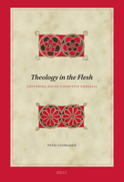 Theology in the Flesh: Exploring Socio-cognitive Exegesis 9004194169 Book Cover