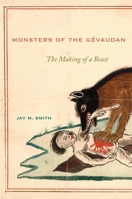 Monsters of the Gevaudan: The Making of a Beast 0674047168 Book Cover