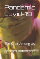 Pandemic covid-19: The Killer Among Us B0C1J2N5TR Book Cover
