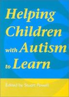 Helping Children with Autism to Learn 1853466379 Book Cover