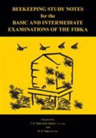 Beekeeping Study Notes for the Basic and Intermediate Examinations of the FIBKA 1908904720 Book Cover