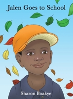 Jalen Goes to School 164610966X Book Cover
