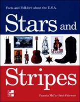 Stars and Stripes: Facts and Folklore about the U.S.A 0070459932 Book Cover