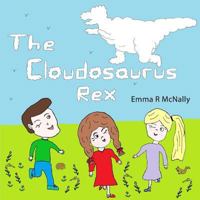 The Cloudosaurus Rex 0993080650 Book Cover