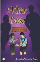 Achar Dosa: A Love Story B08YJ36KLV Book Cover