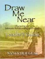 Draw Me Near, Leader's Guide 0615143660 Book Cover