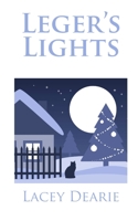Leger's Lights (The Leger Cat Sleuth Christmas Trilogy) 1501019848 Book Cover