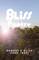 Bliss Poetry: A Life Through Poetry B0DJ25748H Book Cover