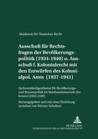 Ausschuß Fuer Rechtsfragen Der Bevoelkerungspolitik (1934-1940) Und Ausschuß Fuer Kolonialrecht Zusammen Mit Den Entwuerfen Des Kolonialpolitischen Am 3631377290 Book Cover