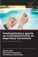 Fotokatalizatory oparte na Cu2ZnSnS4(CZTS) do degradacji barwników: CZTS do degradacji barwników (Polish Edition) 6208798914 Book Cover