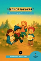 Seeds of the Heart N1 - Bilingual, Trilingual Story +18M: Stories in 3 languages that cultivate values B0FZVLCSHG Book Cover