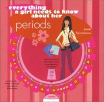 Everything a Girl Needs to Know about Her Periods 1569065551 Book Cover
