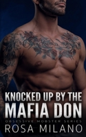 Knocked Up By The Mafia Don null Book Cover