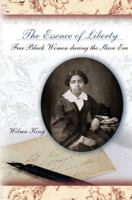 The Essence of Liberty: Free Black Women During the Slave Era 0826216609 Book Cover