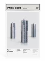 Paris Brut: Orgues De Flandre: Build Your Own Brutalist Paris 839493644X Book Cover