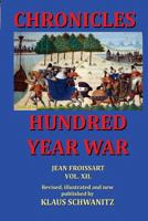 Hundred Year War: Chronicles of the Hundred Year War 1537798901 Book Cover