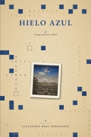 HIELO AZUL: Lo que Luis no se llevó (Spanish Edition) B0H4YJNCSF Book Cover