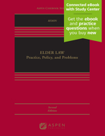Elder Law: Practice, Policy, and Problems 1454837810 Book Cover