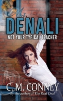 Ms Denali: Not Your Typical Teacher 1947122126 Book Cover