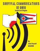Survival Communications in Ohio: South East Region 1479244341 Book Cover