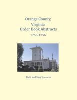 Orange County, Virginia Order Book Abstracts 1755-1756 1680343297 Book Cover