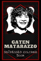 Gaten Matarazzo Distressed Coloring Book: Artistic Adult Coloring Book B08NVGHHNL Book Cover