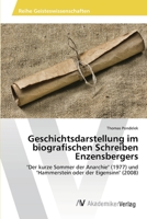 Geschichtsdarstellung Im Biografischen Schreiben Enzensbergers 3639471598 Book Cover
