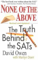 None of the Above, Revised: The Truth Behind the SATs (Culture and Education Series) 0847695077 Book Cover