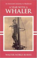 A Year With A Whaler 1933698020 Book Cover