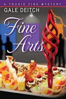 Fine Arts: A Trudie Fine Mystery (The Trudie Fine Mystery Series) 1540372251 Book Cover