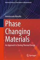 Phase Changing Materials: An Approach to Storing Thermal Energy (Materials Horizons: From Nature to Nanomaterials) 981953741X Book Cover