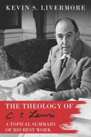 The Theology of C.S. Lewis (Updated 2018 Edition) 1520144229 Book Cover