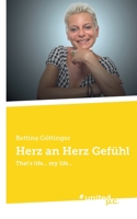 Herz an Herz Gefühl: That's life... my life... 3710348447 Book Cover