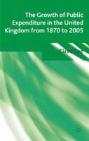 The Growth of Public Expenditure in the United Kingdom from 1870 to 2005 0230354149 Book Cover