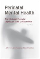 Perinatal Mental Health: The Epds Manual 1909726133 Book Cover