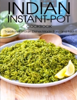 Indian Instant-Pot Cookbook: Traditional Indian Dishes Made Easy and Fast B08VFT56LS Book Cover