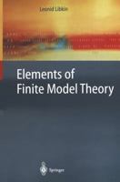 Elements of Finite Model Theory (Texts in Theoretical Computer Science. An EATCS Series) 3642059481 Book Cover