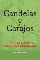 Candelas y Carajos: Tratado sobre la estupidez incurable (Spanish Edition) 1690705426 Book Cover