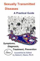 Sexually Transmitted Diseases: A Practical Guide Symptoms, Diagnososis, Treatment, Prevention 1888725583 Book Cover