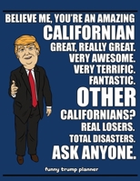 Funny Trump Planner: Funny Planner for California Residents (Conservative Trump Gift) 1699049564 Book Cover