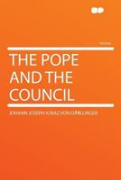 The Pope and the Council 1290342679 Book Cover