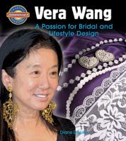 Vera Wang: A Passion for Bridal and Lifestyle Design 0778725448 Book Cover