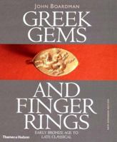 Greek Gems and Finger Rings: Early Bronze to Late Classical 0810901595 Book Cover