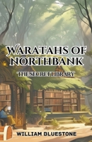 Waratahs of North Bank the Secret Library B0CVW25ZHF Book Cover