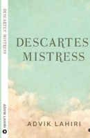 Descartes' Mistress B0CLYJVPY9 Book Cover