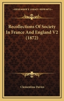 Recollections Of Society In France And England V2 1164908480 Book Cover