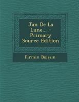 Jan De La Lune... 1018789898 Book Cover